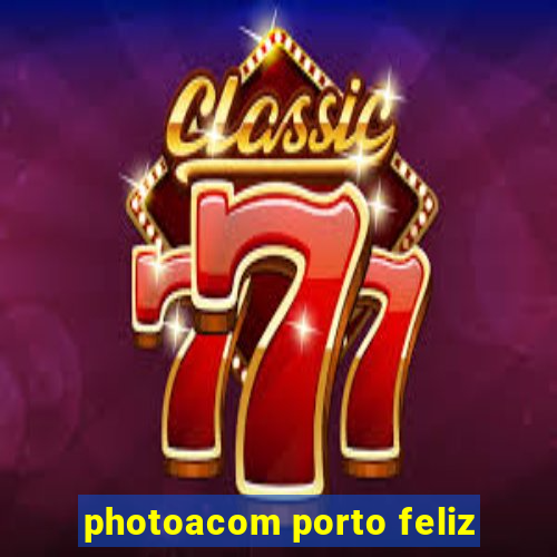 photoacom porto feliz