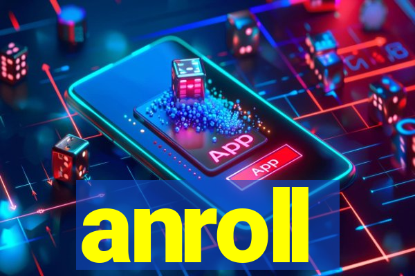 anroll