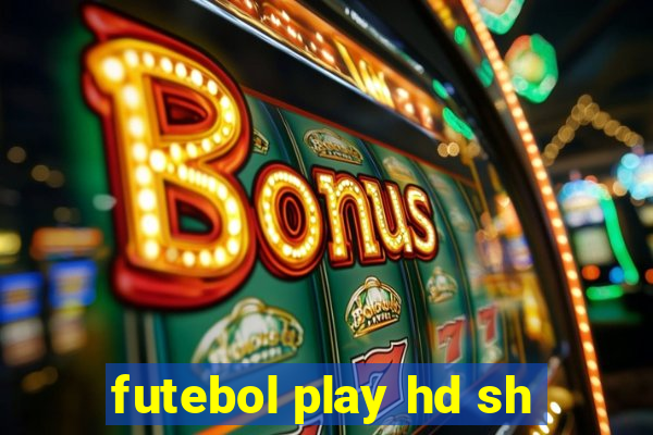 futebol play hd sh