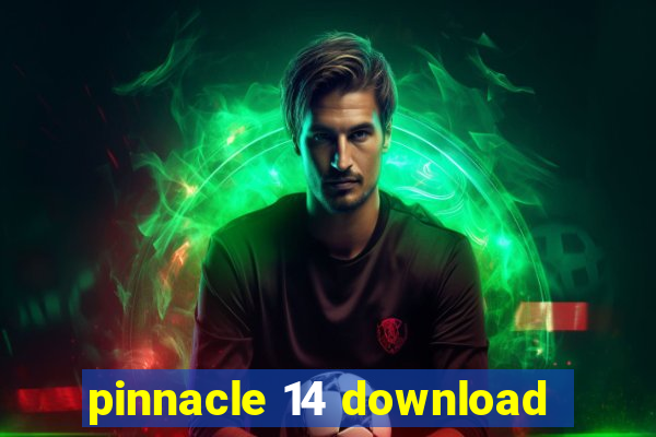 pinnacle 14 download