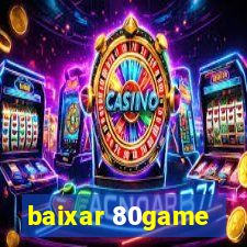 baixar 80game