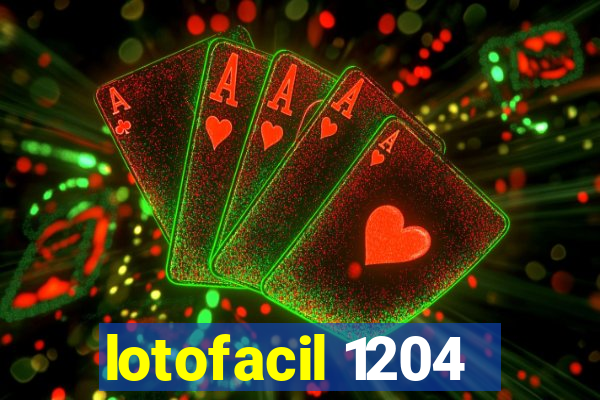 lotofacil 1204