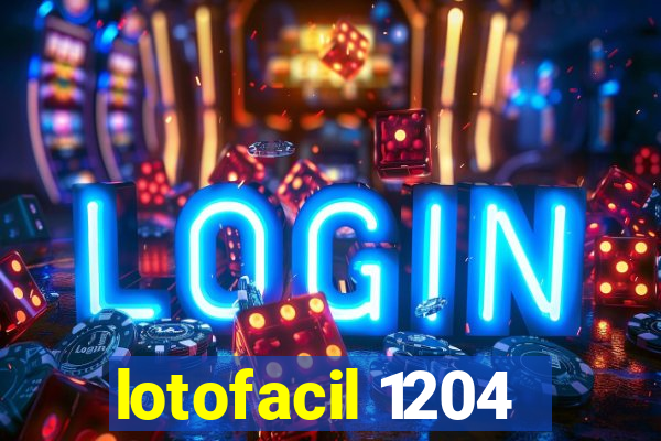 lotofacil 1204