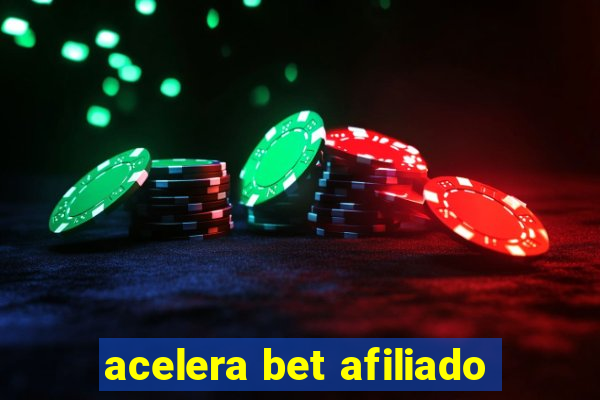 acelera bet afiliado