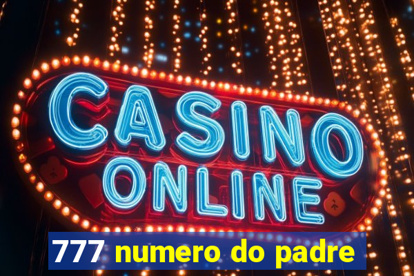 777 numero do padre