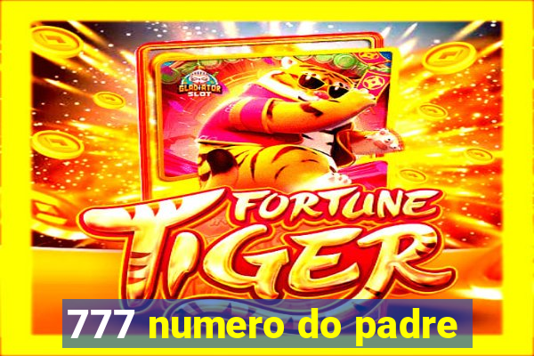 777 numero do padre