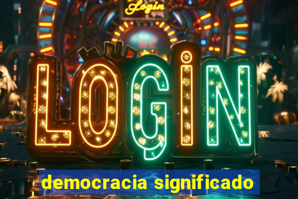 democracia significado