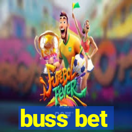 buss bet