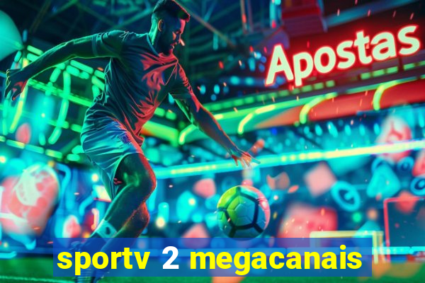 sportv 2 megacanais