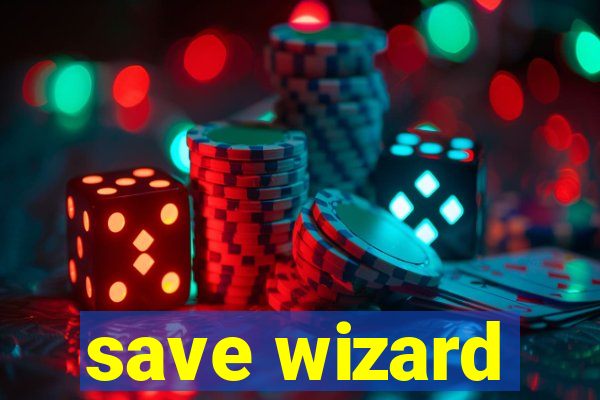 save wizard