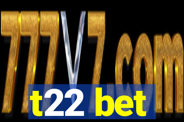 t22 bet