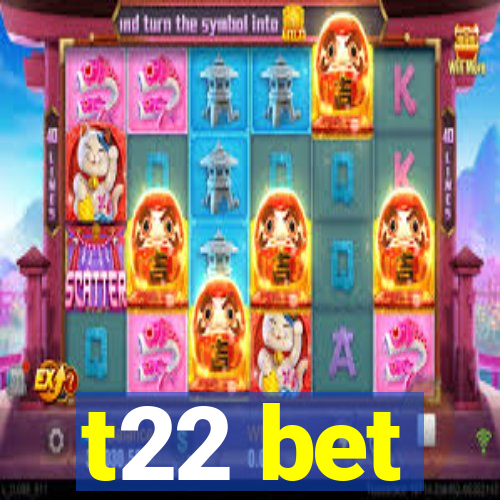 t22 bet