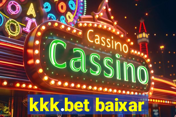 kkk.bet baixar