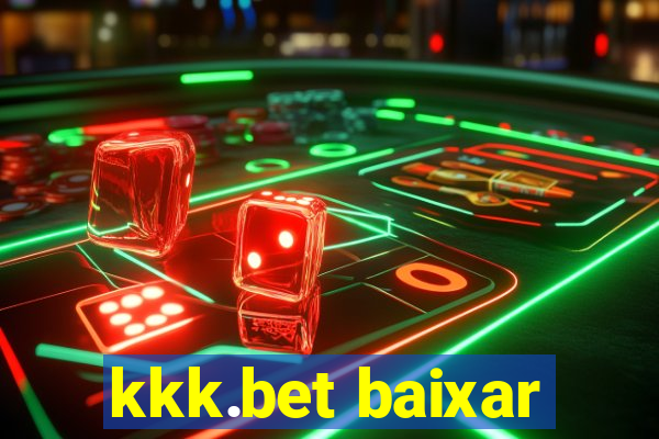 kkk.bet baixar