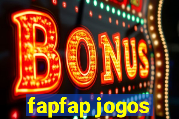 fapfap jogos