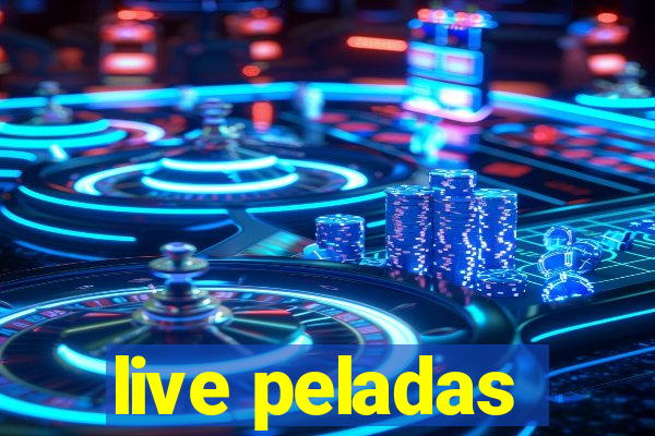 live peladas