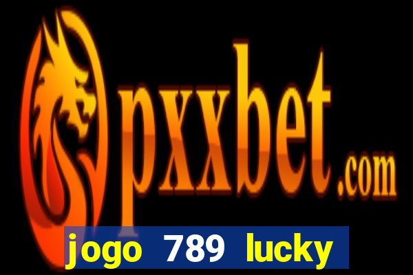 jogo 789 lucky paga mesmo