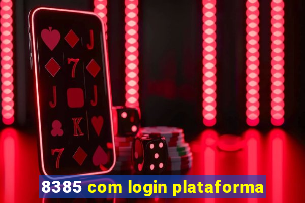 8385 com login plataforma