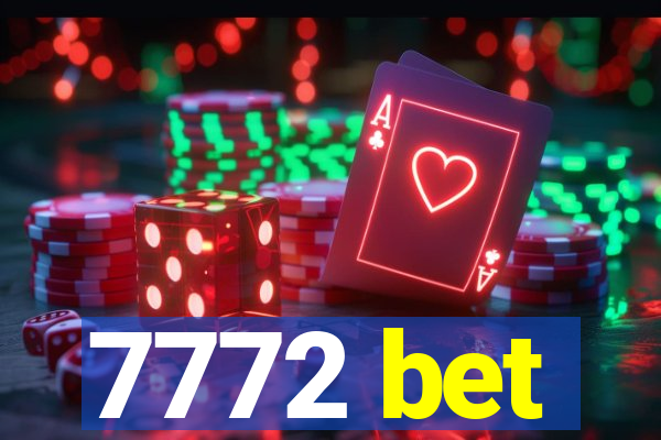 7772 bet