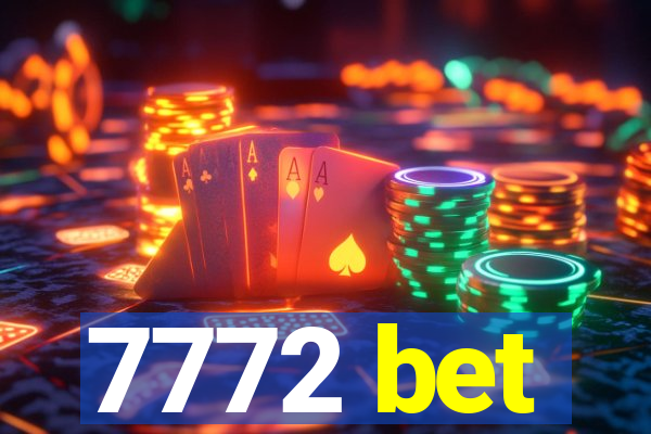 7772 bet