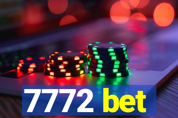 7772 bet