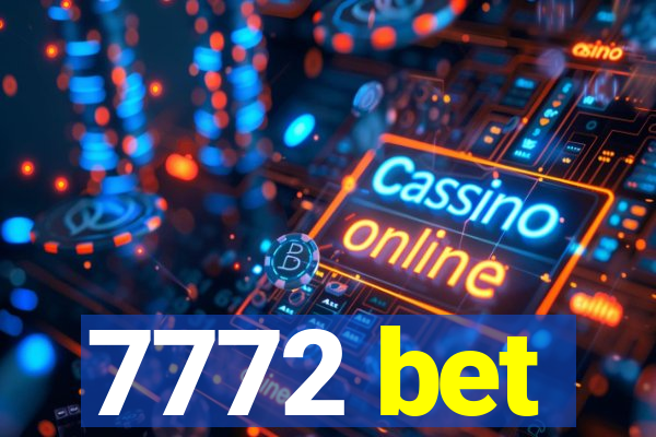 7772 bet