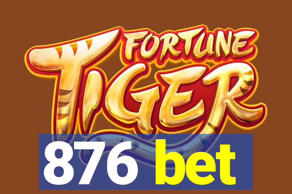 876 bet