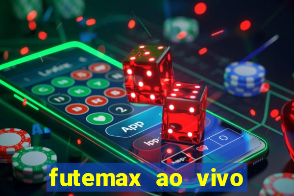 futemax ao vivo futebol ao vivo hoje