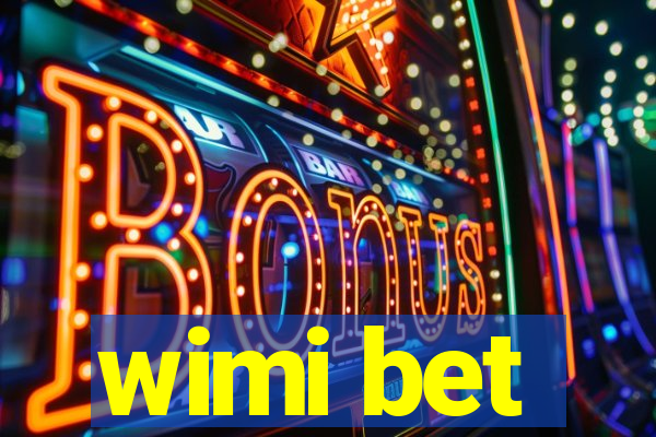 wimi bet