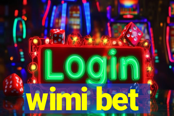 wimi bet