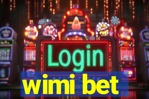 wimi bet