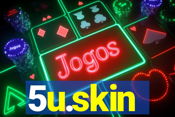 5u.skin