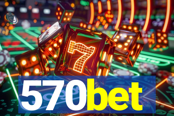 570bet