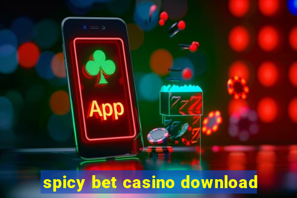 spicy bet casino download