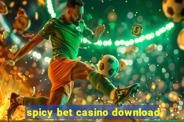 spicy bet casino download