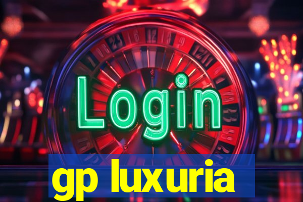 gp luxuria