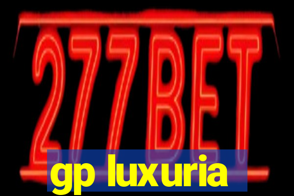 gp luxuria