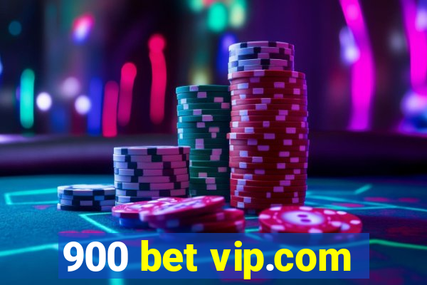 900 bet vip.com