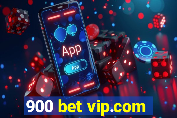 900 bet vip.com