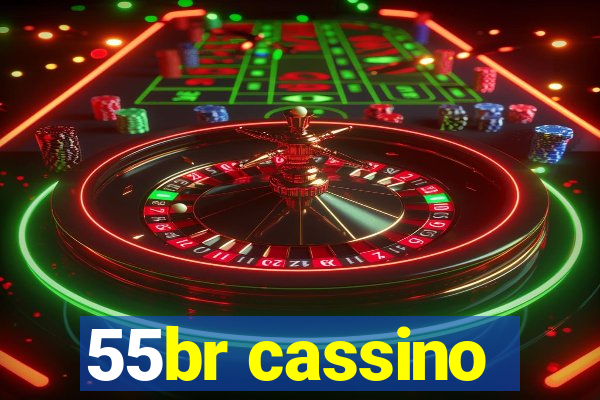 55br cassino