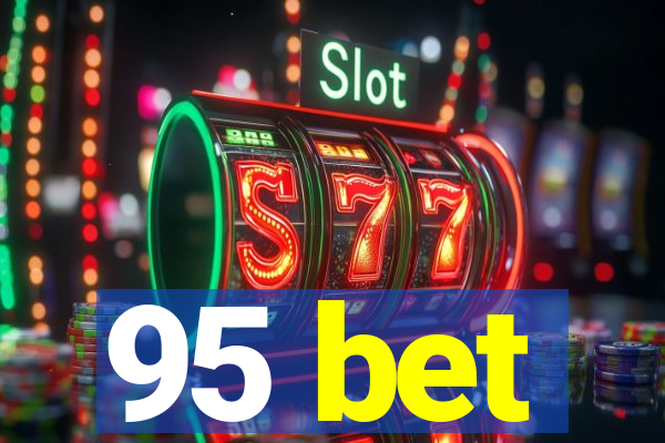 95 bet