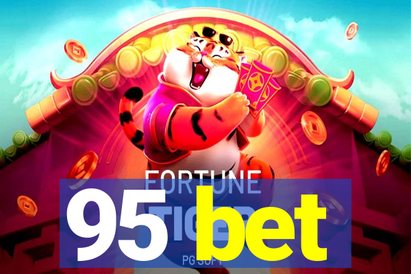 95 bet