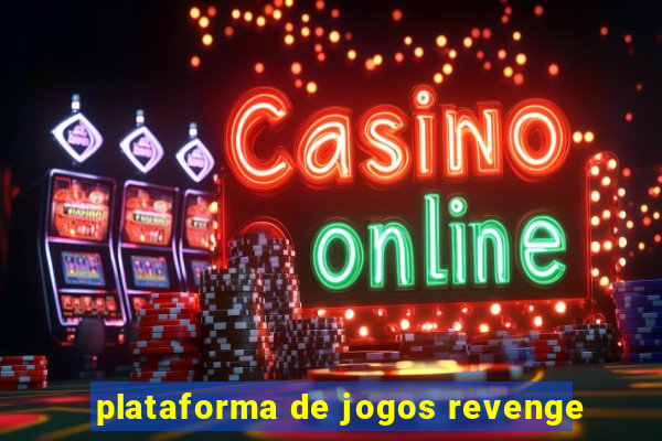 plataforma de jogos revenge