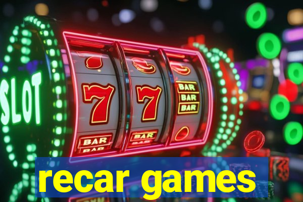 recar games