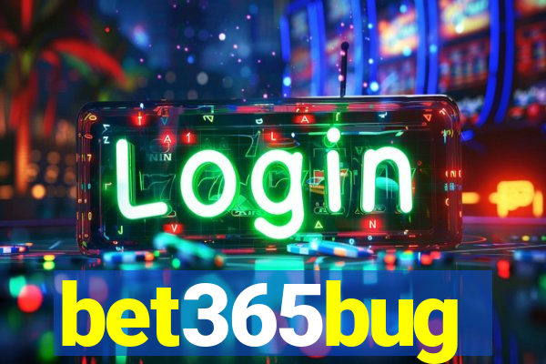 bet365bug