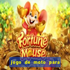 jogo de moto para dar grau