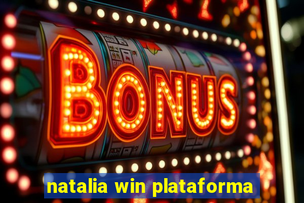 natalia win plataforma