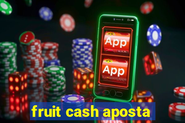 fruit cash aposta