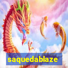 saquedablaze