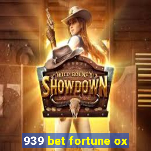 939 bet fortune ox